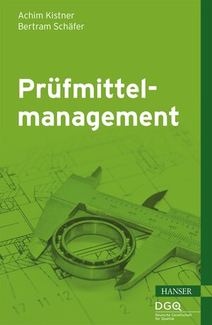 Buchcover Prüfmittelmanagement | Achim Kistner | EAN 9783446442641 | ISBN 3-446-44264-2 | ISBN 978-3-446-44264-1