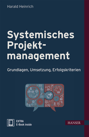 Buchcover Systemisches Projektmanagement | Harald Heinrich | EAN 9783446442849 | ISBN 3-446-44284-7 | ISBN 978-3-446-44284-9