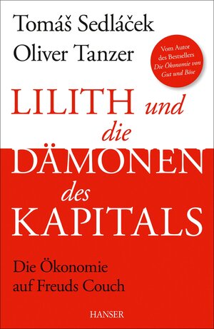Buchcover Lilith und die Dämonen des Kapitals | Tomas Sedlacek | EAN 9783446444577 | ISBN 3-446-44457-2 | ISBN 978-3-446-44457-7