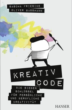 Buchcover Kreativcode | Sascha Friesike | EAN 9783446445574 | ISBN 3-446-44557-9 | ISBN 978-3-446-44557-4