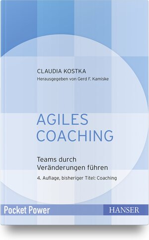 Buchcover Agiles Coaching | Claudia Kostka | EAN 9783446446519 | ISBN 3-446-44651-6 | ISBN 978-3-446-44651-9