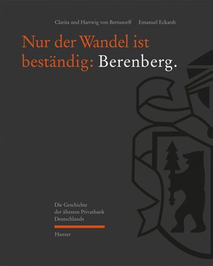 Buchcover Nur der Wandel ist beständig: Berenberg | Clarita von Bernstorff | EAN 9783446446694 | ISBN 3-446-44669-9 | ISBN 978-3-446-44669-4