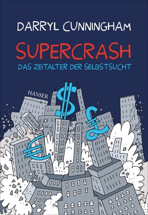 Buchcover Supercrash | Darryl Cunningham | EAN 9783446447066 | ISBN 3-446-44706-7 | ISBN 978-3-446-44706-6