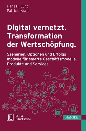 Buchcover Digital vernetzt. Transformation der Wertschöpfung.  | EAN 9783446447806 | ISBN 3-446-44780-6 | ISBN 978-3-446-44780-6