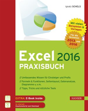 Buchcover Excel 2016 Praxisbuch | Ignatz Schels | EAN 9783446448032 | ISBN 3-446-44803-9 | ISBN 978-3-446-44803-2