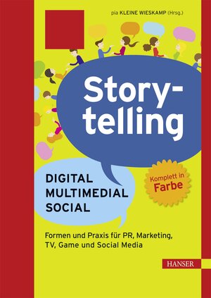 Buchcover Storytelling: Digital - Multimedial - Social  | EAN 9783446448100 | ISBN 3-446-44810-1 | ISBN 978-3-446-44810-0