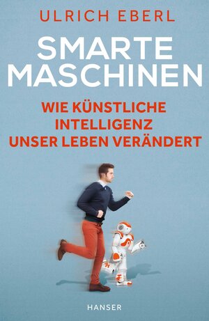 Buchcover Smarte Maschinen | Ulrich Eberl | EAN 9783446448865 | ISBN 3-446-44886-1 | ISBN 978-3-446-44886-5