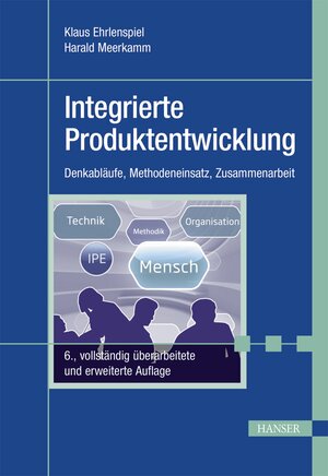 Buchcover Integrierte Produktentwicklung | Klaus Ehrlenspiel | EAN 9783446449084 | ISBN 3-446-44908-6 | ISBN 978-3-446-44908-4