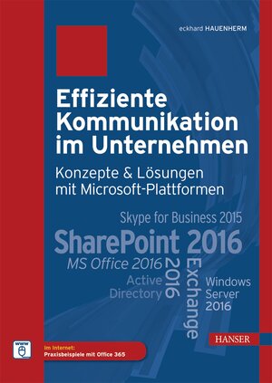 Buchcover Effiziente Kommunikation im Unternehmen: Konzepte & Lösungen mit Microsoft-Plattformen | Eckard Hauenherm | EAN 9783446449114 | ISBN 3-446-44911-6 | ISBN 978-3-446-44911-4