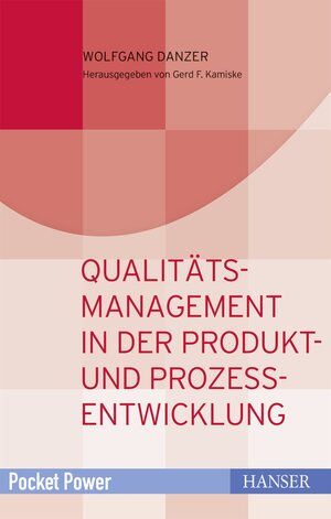 Buchcover Qualitätsmanagement in der Produkt- und Prozessentwicklung | Wolfgang Danzer | EAN 9783446450035 | ISBN 3-446-45003-3 | ISBN 978-3-446-45003-5