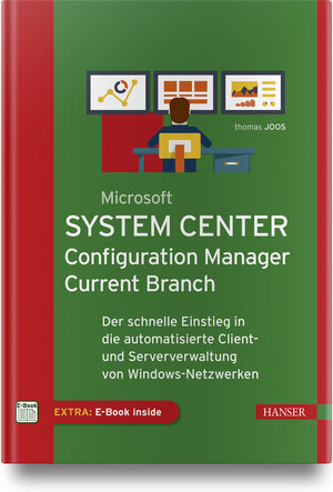 Buchcover Microsoft System Center Configuration Manager Current Branch | Thomas Joos | EAN 9783446450585 | ISBN 3-446-45058-0 | ISBN 978-3-446-45058-5