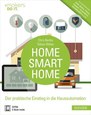 Buchcover Home, Smart Home | Chris Bertko | EAN 9783446450615 | ISBN 3-446-45061-0 | ISBN 978-3-446-45061-5