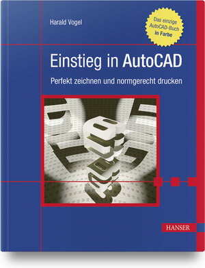 Buchcover Einstieg in AutoCAD | Harald Vogel | EAN 9783446451254 | ISBN 3-446-45125-0 | ISBN 978-3-446-45125-4