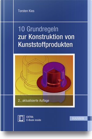Buchcover 10 Grundregeln zur Konstruktion von Kunststoffprodukten | Torsten Kies | EAN 9783446451902 | ISBN 3-446-45190-0 | ISBN 978-3-446-45190-2