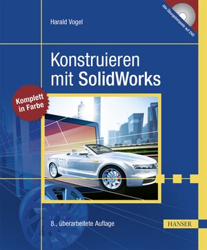 Buchcover Konstruieren mit SolidWorks | Harald Vogel | EAN 9783446454323 | ISBN 3-446-45432-2 | ISBN 978-3-446-45432-3