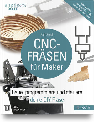 Buchcover CNC-Fräsen für Maker | Ralf Steck | EAN 9783446454910 | ISBN 3-446-45491-8 | ISBN 978-3-446-45491-0