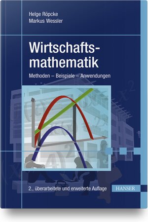 Buchcover Wirtschaftsmathematik | Helge Röpcke | EAN 9783446454996 | ISBN 3-446-45499-3 | ISBN 978-3-446-45499-6