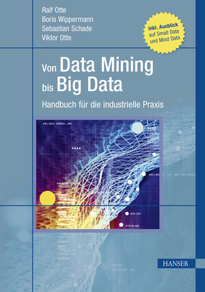 Buchcover Von Data Mining bis Big Data | Ralf Otte | EAN 9783446457171 | ISBN 3-446-45717-8 | ISBN 978-3-446-45717-1