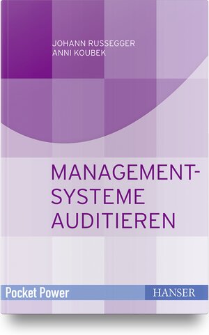 Buchcover Managementsysteme auditieren | Johann Rußegger | EAN 9783446458345 | ISBN 3-446-45834-4 | ISBN 978-3-446-45834-5