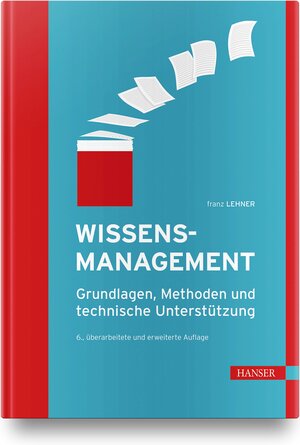 Buchcover Wissensmanagement | Franz Lehner | EAN 9783446458482 | ISBN 3-446-45848-4 | ISBN 978-3-446-45848-2