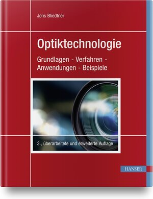 Buchcover Optiktechnologie | Jens Bliedtner | EAN 9783446458505 | ISBN 3-446-45850-6 | ISBN 978-3-446-45850-5