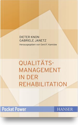 Buchcover Qualitätsmanagement in der Rehabilitation | Dieter Knon | EAN 9783446458710 | ISBN 3-446-45871-9 | ISBN 978-3-446-45871-0