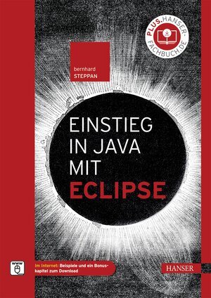 Buchcover Einstieg in Java mit Eclipse | Bernhard Steppan | EAN 9783446459762 | ISBN 3-446-45976-6 | ISBN 978-3-446-45976-2