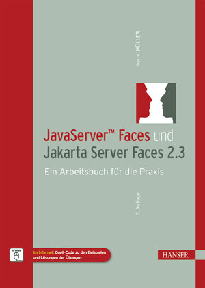 Buchcover JavaServer™ Faces und Jakarta Server Faces 2.3 | Bernd Müller | EAN 9783446459779 | ISBN 3-446-45977-4 | ISBN 978-3-446-45977-9
