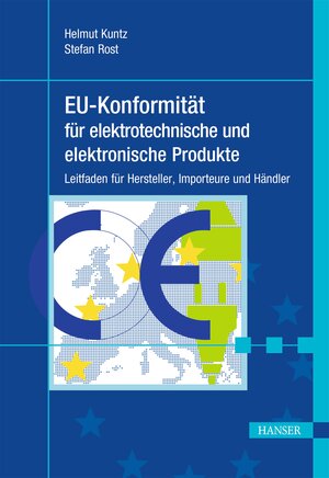 Buchcover EU-Konformität für elektrotechnische und elektronische Produkte | Helmut Kuntz | EAN 9783446459908 | ISBN 3-446-45990-1 | ISBN 978-3-446-45990-8