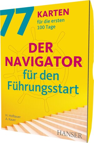 Buchcover Der Navigator für den Führungsstart | Helmut Hofbauer | EAN 9783446459991 | ISBN 3-446-45999-5 | ISBN 978-3-446-45999-1