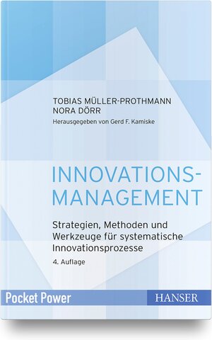 Buchcover Innovationsmanagement | Tobias Müller-Prothmann | EAN 9783446461420 | ISBN 3-446-46142-6 | ISBN 978-3-446-46142-0