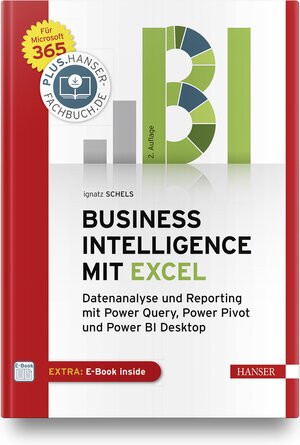 Buchcover Business Intelligence mit Excel | Ignatz Schels | EAN 9783446463110 | ISBN 3-446-46311-9 | ISBN 978-3-446-46311-0