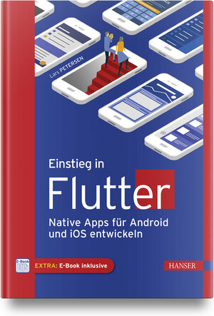 Buchcover Einstieg in Flutter | Lars Petersen | EAN 9783446463127 | ISBN 3-446-46312-7 | ISBN 978-3-446-46312-7