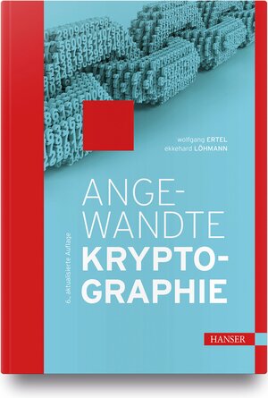 Buchcover Angewandte Kryptographie | Wolfgang Ertel | EAN 9783446463134 | ISBN 3-446-46313-5 | ISBN 978-3-446-46313-4