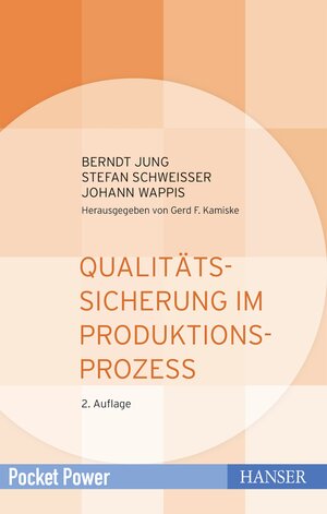 Buchcover Qualitätssicherung im Produktionsprozess | Berndt Jung | EAN 9783446464384 | ISBN 3-446-46438-7 | ISBN 978-3-446-46438-4