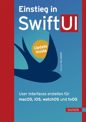 Buchcover Einstieg in SwiftUI | Thomas Sillmann | EAN 9783446466487 | ISBN 3-446-46648-7 | ISBN 978-3-446-46648-7