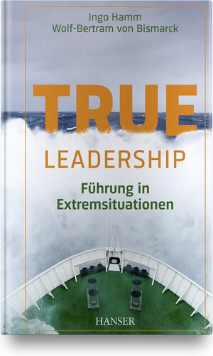 Buchcover True Leadership | Ingo Hamm | EAN 9783446466975 | ISBN 3-446-46697-5 | ISBN 978-3-446-46697-5