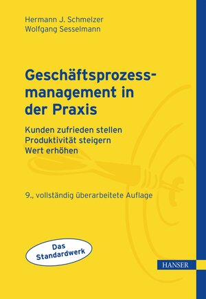 Buchcover Geschäftsprozessmanagement in der Praxis | Hermann J. Schmelzer | EAN 9783446467095 | ISBN 3-446-46709-2 | ISBN 978-3-446-46709-5