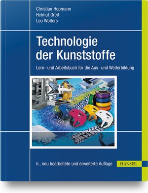 Buchcover Technologie der Kunststoffe | Christian Hopmann | EAN 9783446467521 | ISBN 3-446-46752-1 | ISBN 978-3-446-46752-1