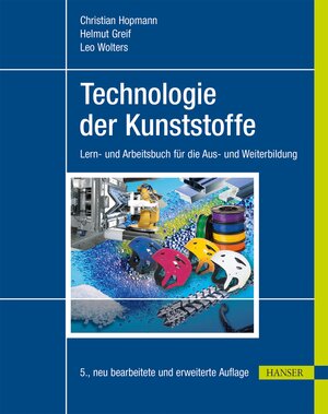 Buchcover Technologie der Kunststoffe | Christian Hopmann | EAN 9783446469600 | ISBN 3-446-46960-5 | ISBN 978-3-446-46960-0