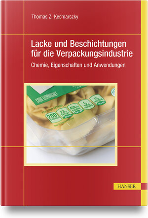 Buchcover Lacke und Beschichtungen für die Verpackungsindustrie | Thomas Z. Kesmarszky | EAN 9783446470187 | ISBN 3-446-47018-2 | ISBN 978-3-446-47018-7