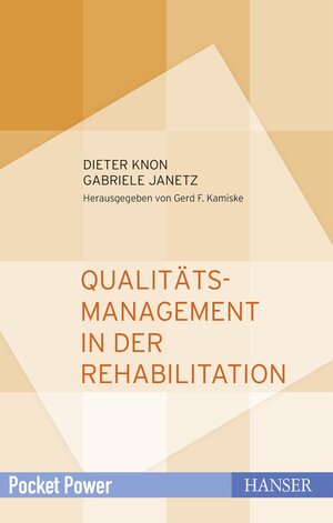 Buchcover Qualitätsmanagement in der Rehabilitation | Dieter Knon | EAN 9783446471221 | ISBN 3-446-47122-7 | ISBN 978-3-446-47122-1