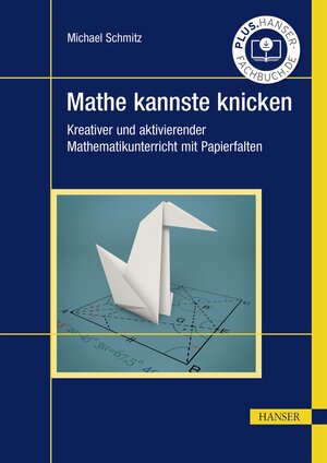 Buchcover Mathe kannste knicken | Michael Schmitz | EAN 9783446471535 | ISBN 3-446-47153-7 | ISBN 978-3-446-47153-5