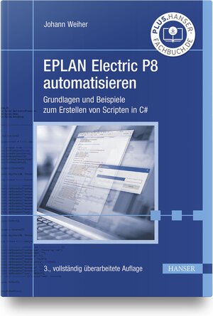 Buchcover EPLAN Electric P8 automatisieren | Johann Weiher | EAN 9783446471627 | ISBN 3-446-47162-6 | ISBN 978-3-446-47162-7