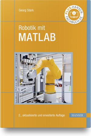 Buchcover Robotik mit MATLAB | Georg Stark | EAN 9783446471955 | ISBN 3-446-47195-2 | ISBN 978-3-446-47195-5
