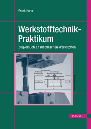 Buchcover Werkstofftechnik-Praktikum | Frank Hahn | EAN 9783446472341 | ISBN 3-446-47234-7 | ISBN 978-3-446-47234-1