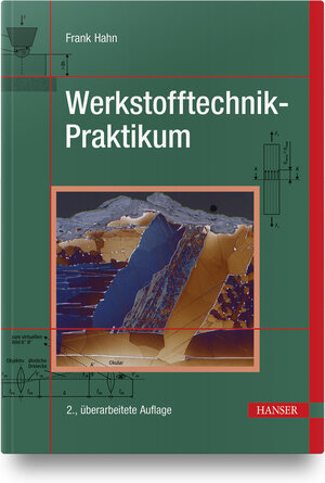 Buchcover Werkstofftechnik-Praktikum | Frank Hahn | EAN 9783446472426 | ISBN 3-446-47242-8 | ISBN 978-3-446-47242-6