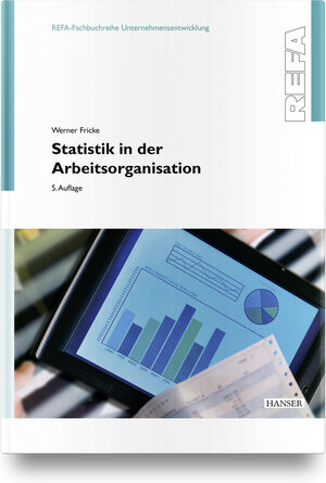 Buchcover Statistik in der Arbeitsorganisation | Werner Fricke | EAN 9783446472709 | ISBN 3-446-47270-3 | ISBN 978-3-446-47270-9