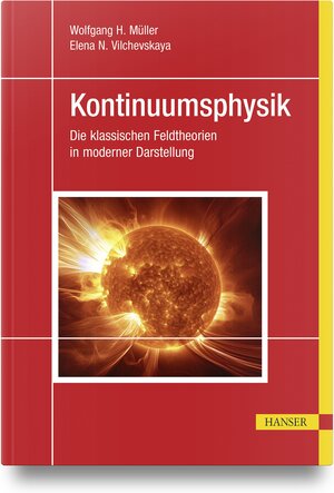 Buchcover Kontinuumsphysik | Wolfgang H. Müller | EAN 9783446473423 | ISBN 3-446-47342-4 | ISBN 978-3-446-47342-3