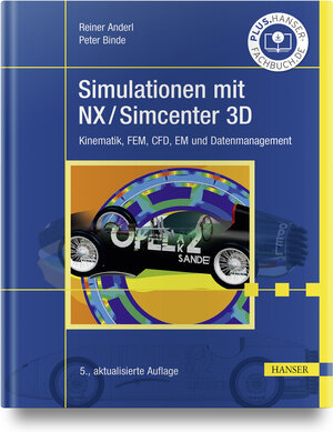 Buchcover Simulationen mit NX / Simcenter 3D | Reiner Anderl | EAN 9783446473447 | ISBN 3-446-47344-0 | ISBN 978-3-446-47344-7